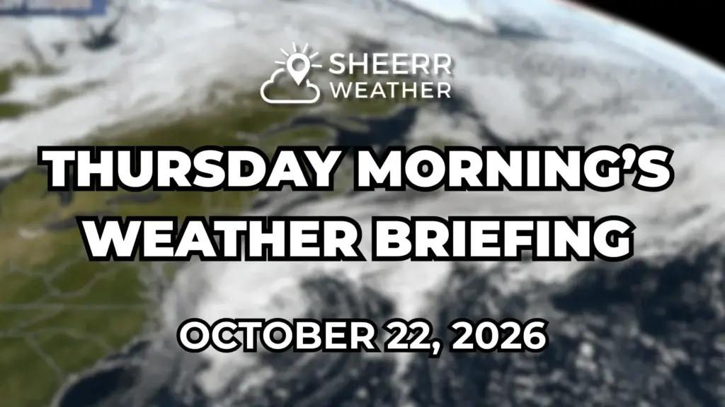 Thursday Morning’s Weather Briefing, October 22, 2026