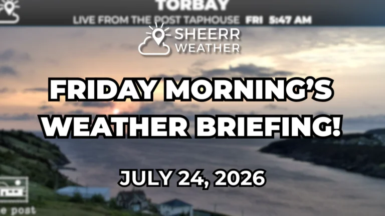 Friday Morning’s Weather Brief — July 24, 2026