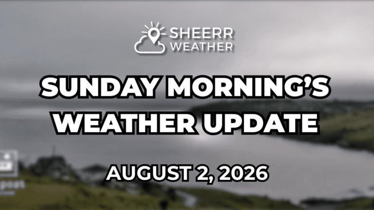 Sunday Morning Weather Update – August 2, 2026