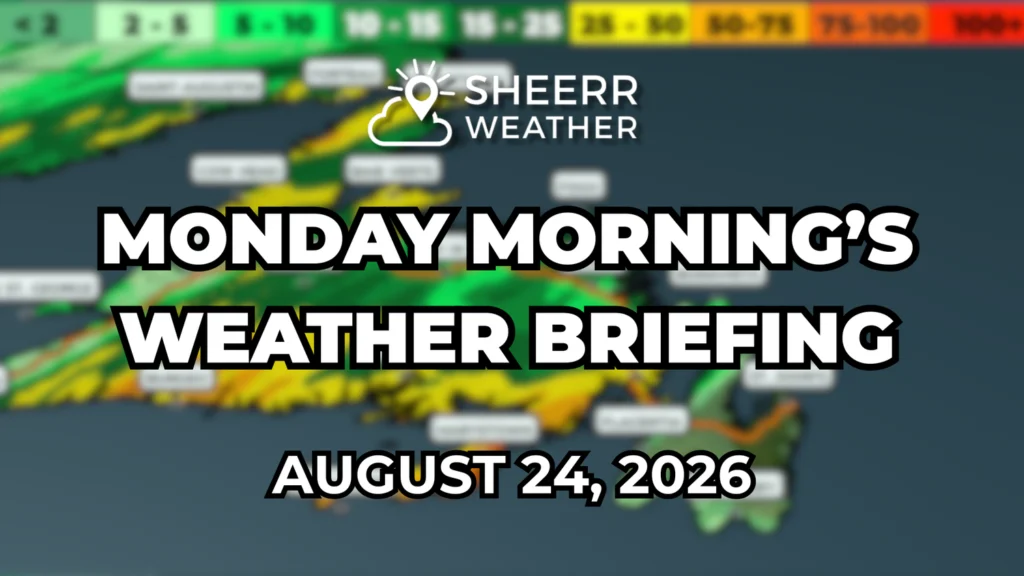 Monday Morning’s Weather Briefing — August 24, 2026