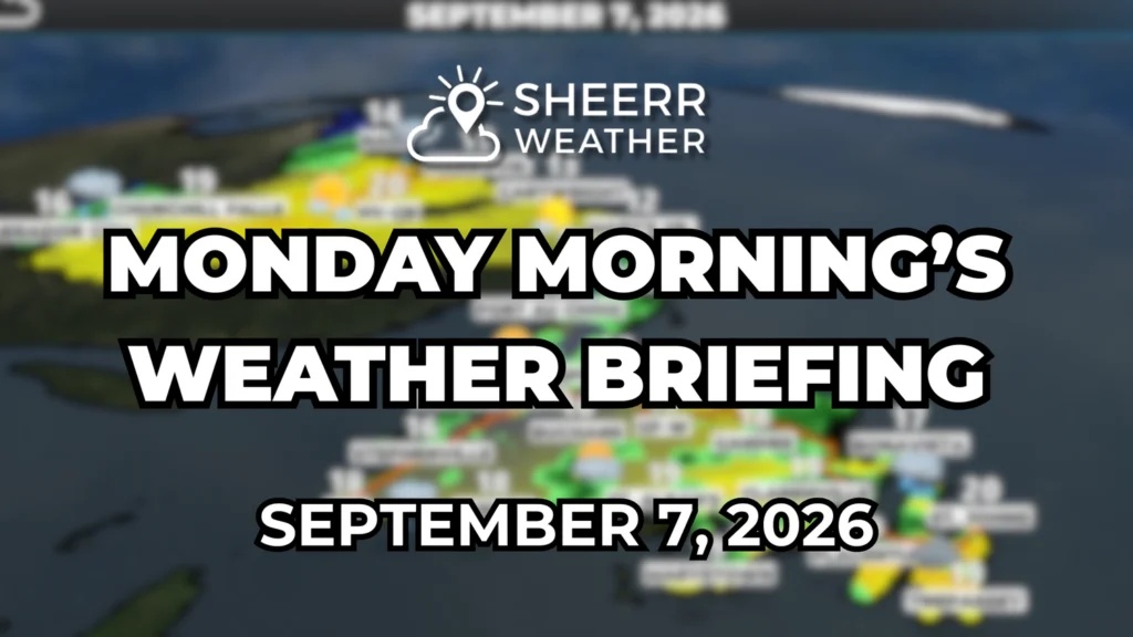 Monday Morning’s Weather Briefing — September 7, 2026