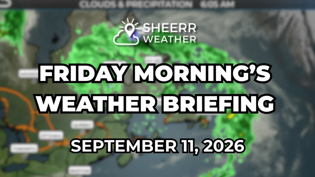 Friday Morning’s Weather Briefing — September 11, 2026
