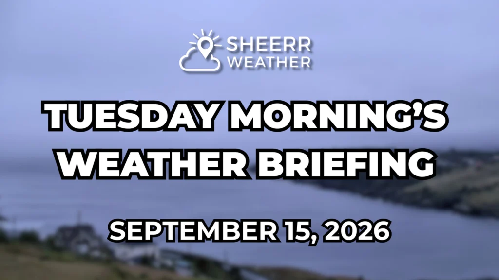 Tuesday Morning’s Weather Briefing — September 15, 2026