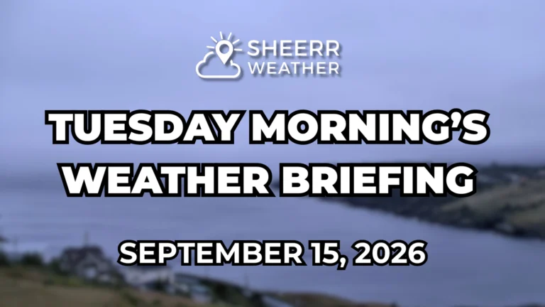 Tuesday Morning’s Weather Briefing — September 15, 2026