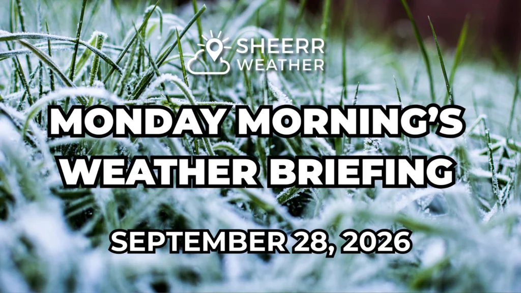 Monday Morning’s Weather Briefing — September 28, 2026: forecast graphic 1