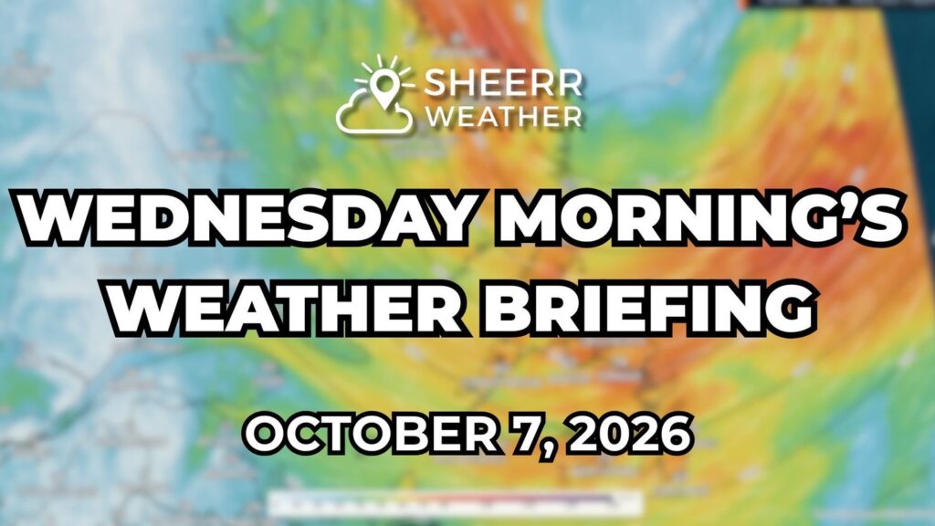 Wednesday Morning's Weather Briefing, October 7, 2026