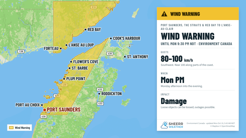 Wind warning for Port Saunders, the Straits and Red Bay to L’Anse-au-Clair until Monday 9:30 PM NDT: southwest gusts of 80 to 100 km/h Monday afternoon into the evening
